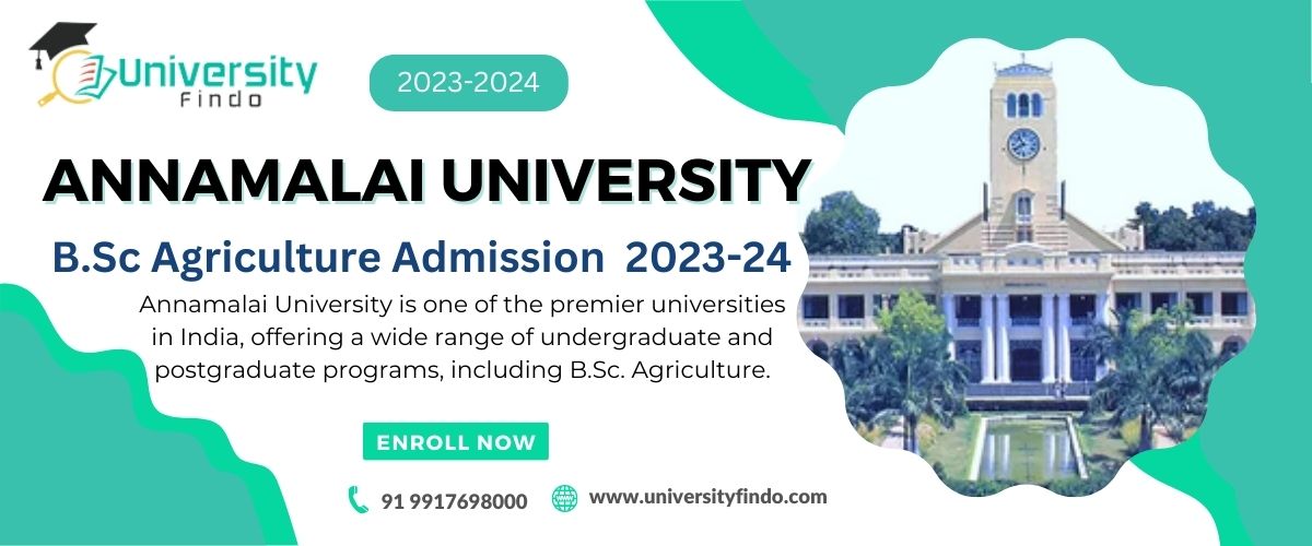 Annamalai University B.Sc Agriculture 2023-2024: A Guide to Agriculture