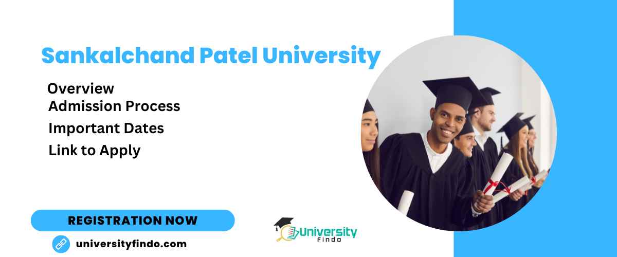 Sankalchand Patel University: Admission, Important Dates