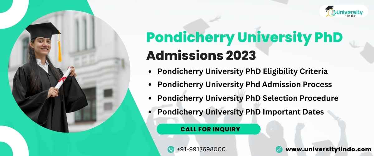 The Deadline for Pondicherry University PhD Admissions in 2023 has been extended; see details