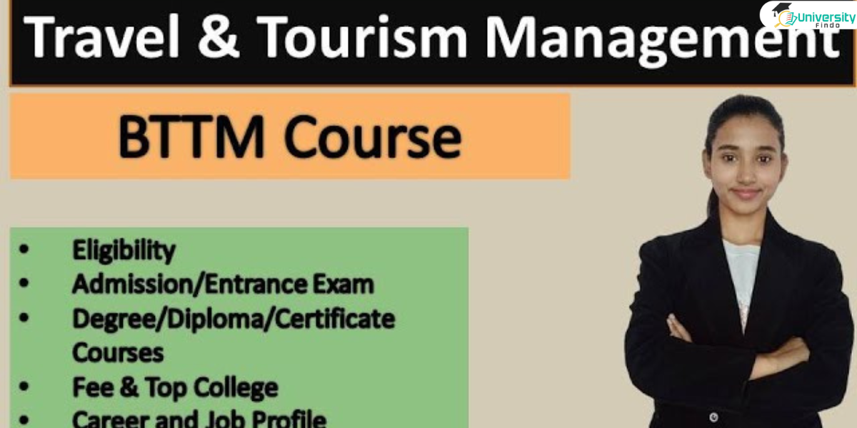 Online Bachelor Of Tourism And Travel Management( BTTM) 2024-25