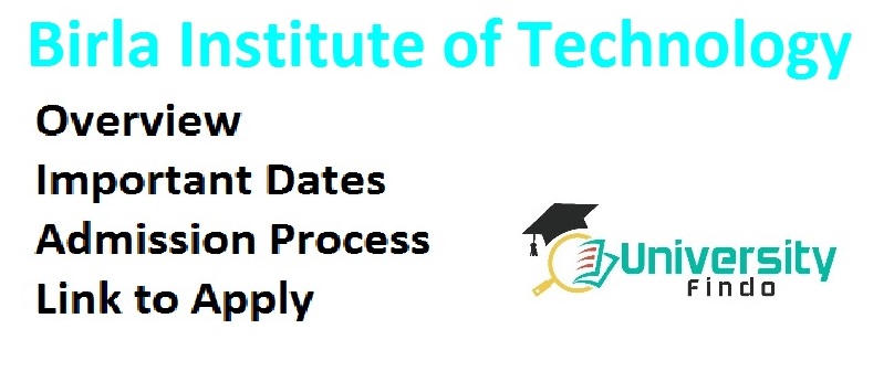 Birla Institute of Technology Admission Open