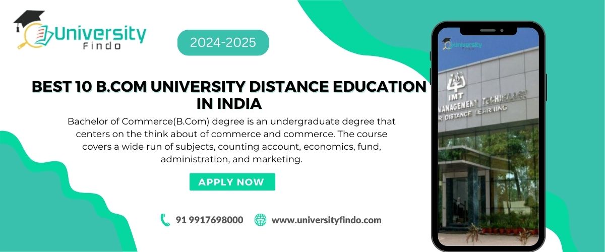 Best 10 B.Com university Distance Education in india Universities, Qualification, Syllabus, Fees 2024- 25