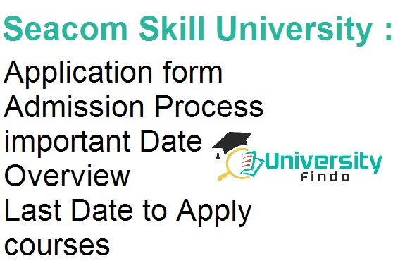 Seacom Skill University Admission