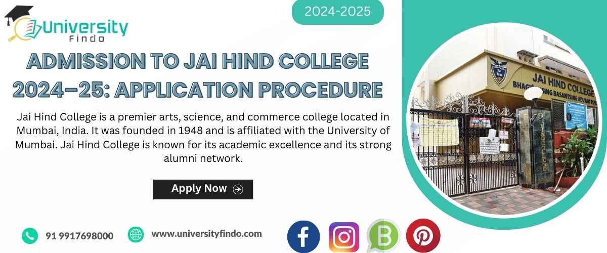 Jai Hind College Application,Key Dates,Admission Process 2024–25