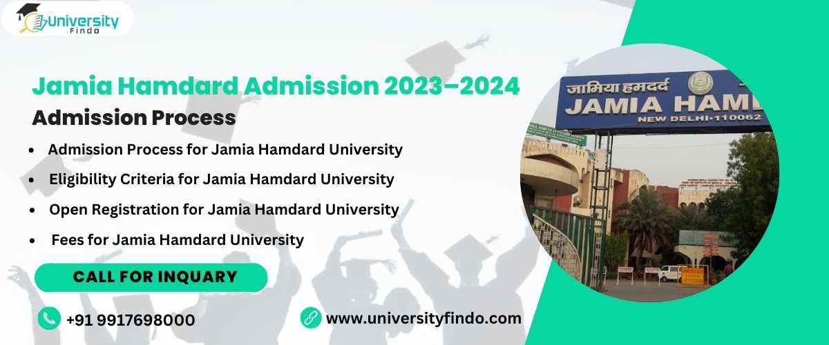 Jamia Hamdard Admission 2023–2024: Admission Process, Eligibility Criteria, Open Registration, Fees, Seating, or Syllabus