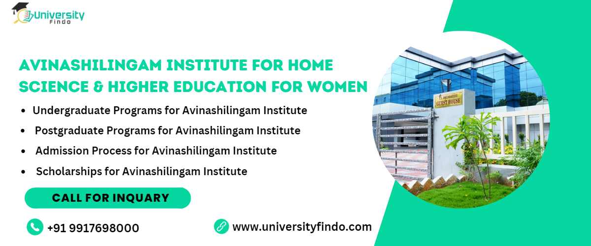  Avinashilingam Institute for Home Science & Higher Education for Women is now accepting applications for the 2024 academic year