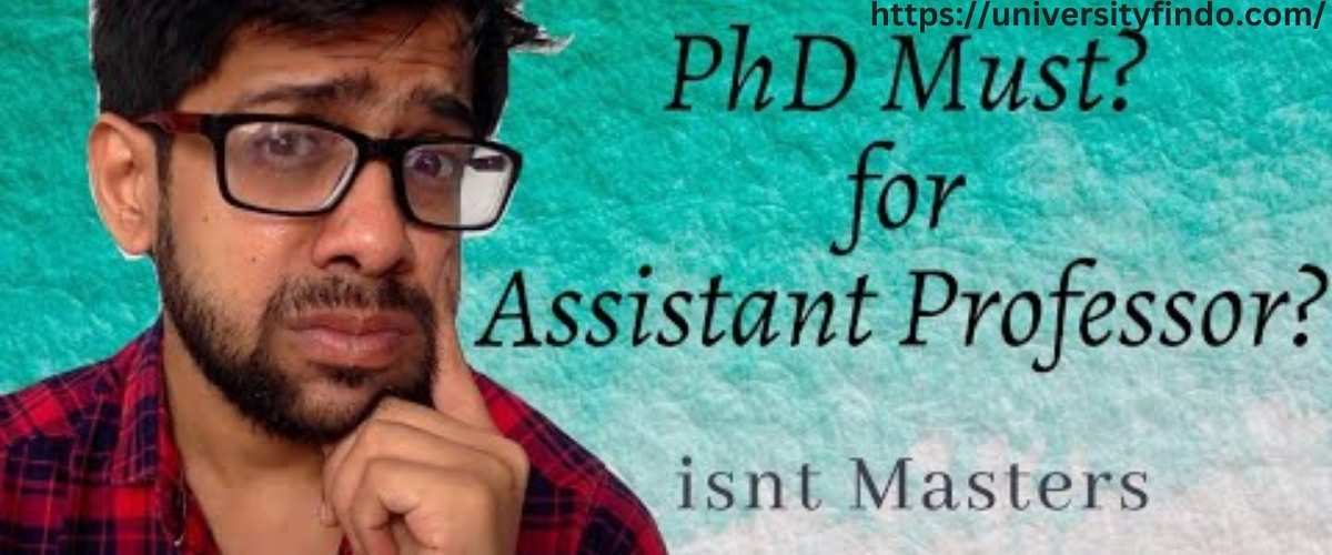 According to UGC Chairperson, a PhD is not necessary to be an assistant professor