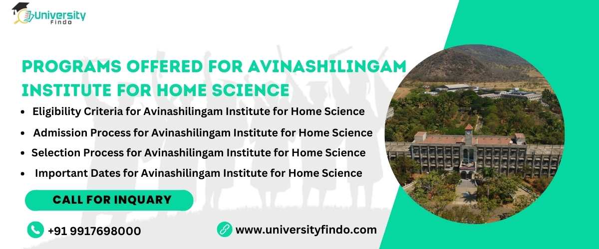 Avinashilingam Institute for Home Science & Higher Education for Women is now accepting applications for the 2023–24 academic year.