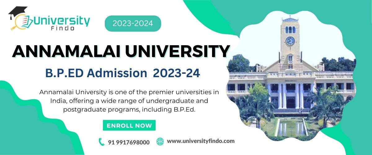 Annamalai University Chidambaram B.P.Ed Courses & Fee 2023-24: Admission, Eligibility & Seats