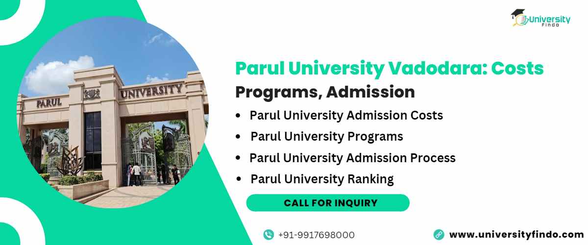 Parul University Vadodara: Costs, Programs, Admission in the year 2023, Ranking
