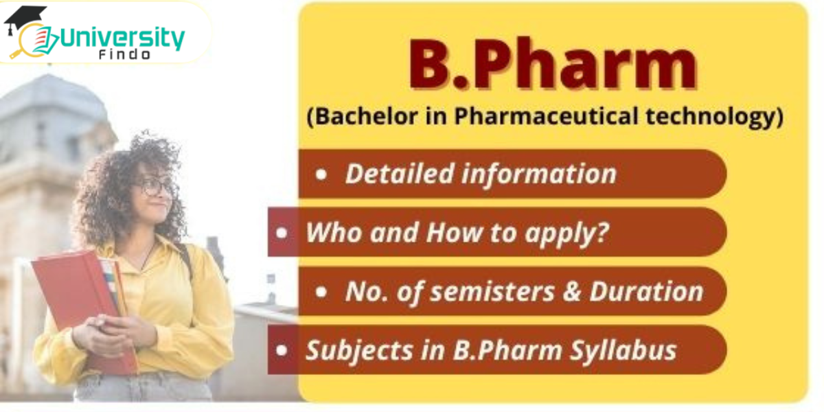 Online Bachelor Of Technology [B.Tech] (Pharmaceuticals Chemist 2024-25, Syllabus, University