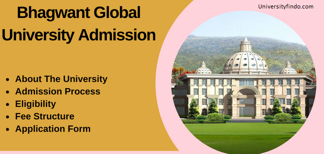Bhagwant Global University: Admission & Process