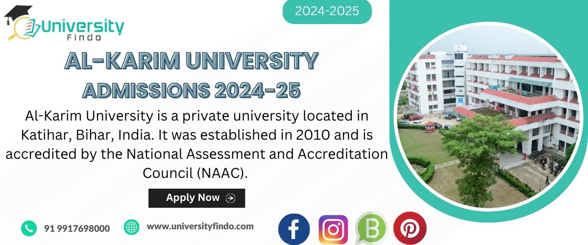 Al-Karim University Criteria Important Dates,Fee & Admissions 2024-25