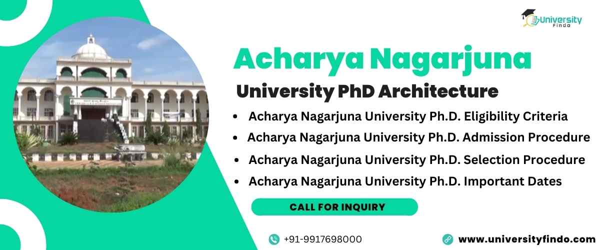 Acharya Nagarjuna University PhD Architecture & Planning Admissions Registration Open 2023-2024