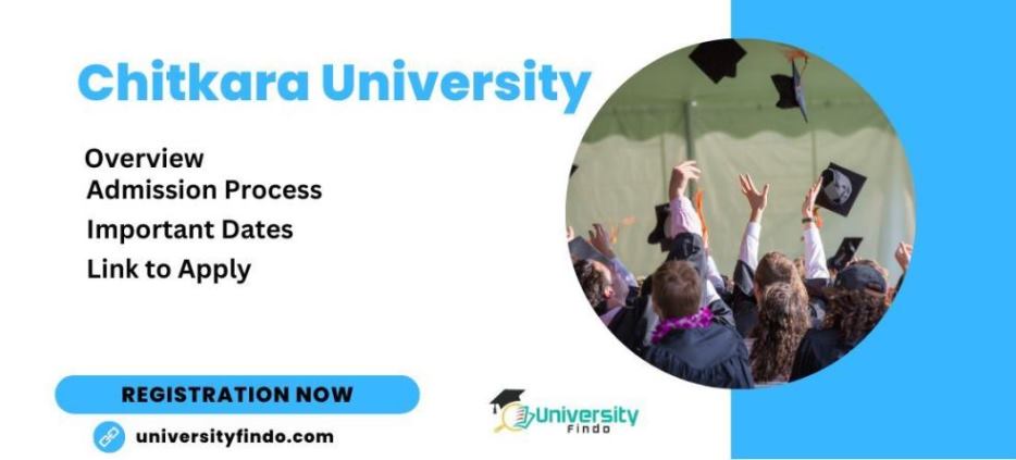 Chitakara University: Admission, Important Dates and Process