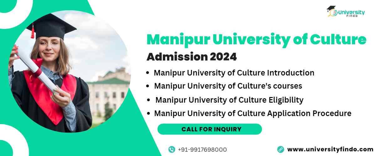 Manipur University of Culture Admission 2024: Application Open, Fee Structure, Seat Intake, Courses