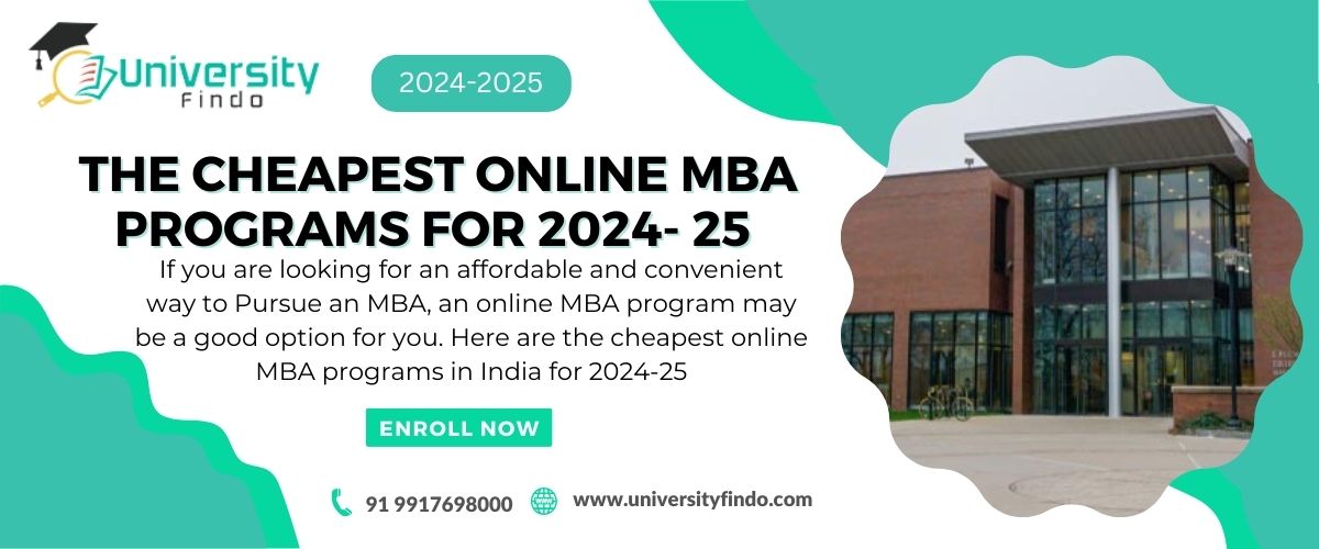 The Cheapest Online MBA Programs for 2024- 25