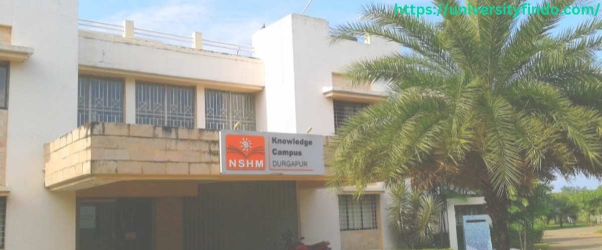 NSHM Knowledge Campus, Durgapur Admission 2024: Undergraduate, Postgraduate, Eligibility, & Fees
