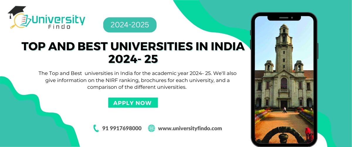Top and Best Universities in India 2024- 25 Rank, Brochure, Compare