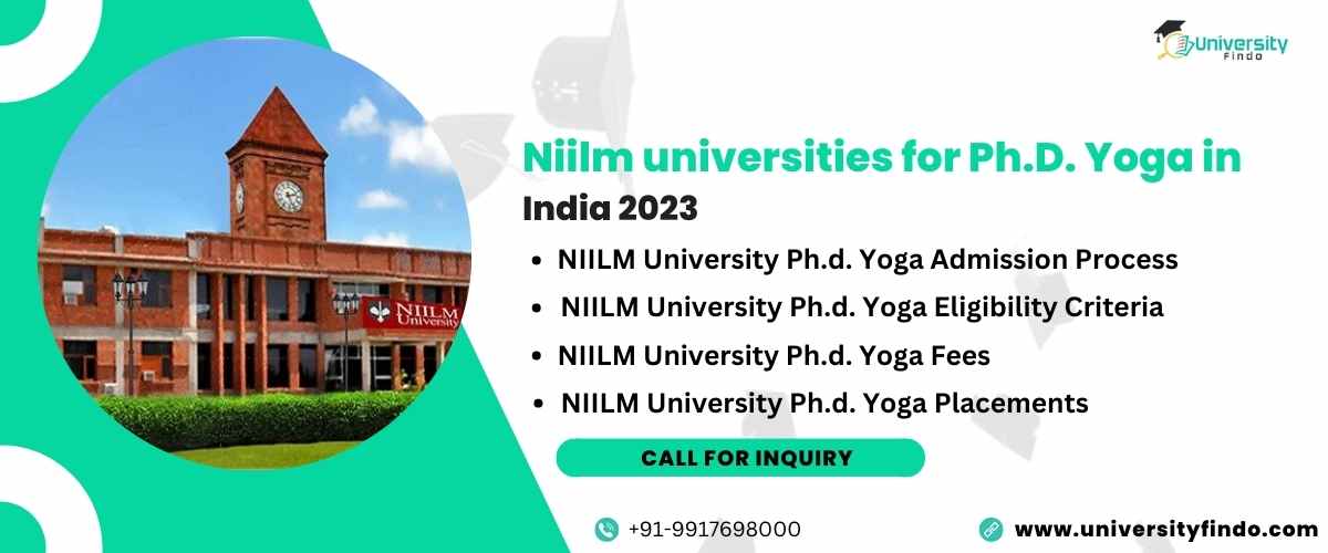 Niilm universities for Ph.D. Yoga  in India 2023: Admission Process, Eligibility Criteria, Fees, Placements