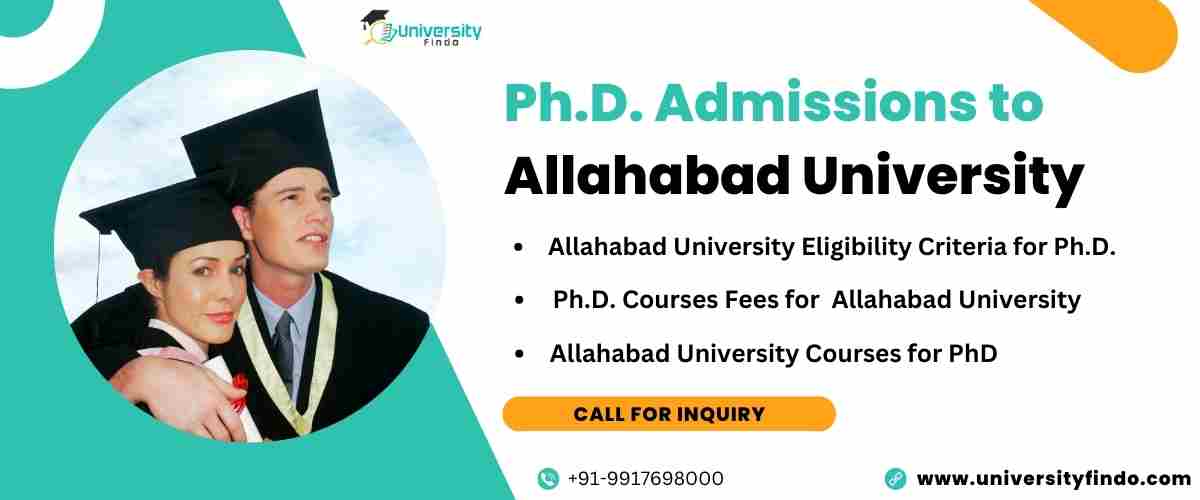 Ph.D. Admissions to Allahabad University For courses, Eligibility, fees