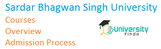 Sardar Bhagwan Singh University: Admission and Process