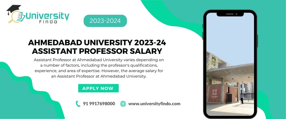 Ahmedabad University 2023-24 Assistant Professor Salary