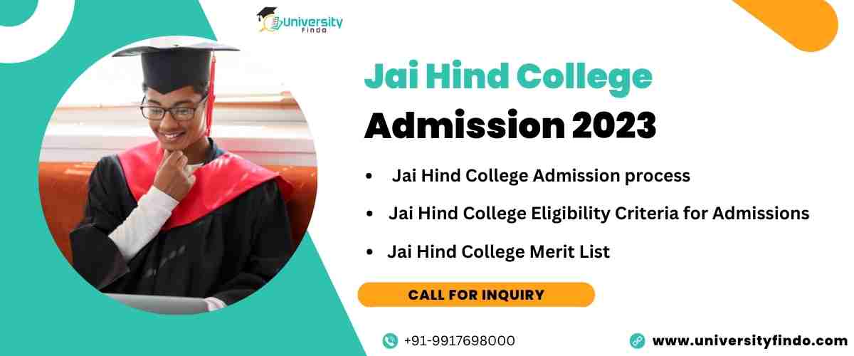 Jai Hind College: Admission 2023, Merit List, Courses, Fees, job placement, and Ranking