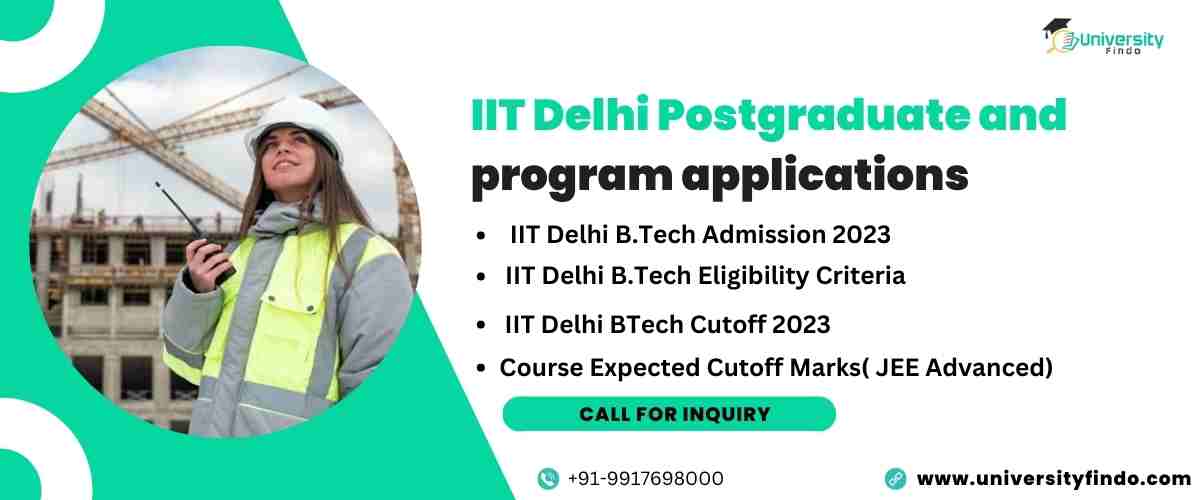 IIT Delhi Postgraduate and program applications are for the academic year 2023–2024
