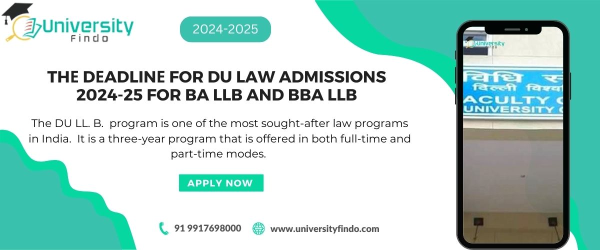 DU Law Admissions,BA LLB and BBA LLB Registration, deadline 10 Oct. 2024-25