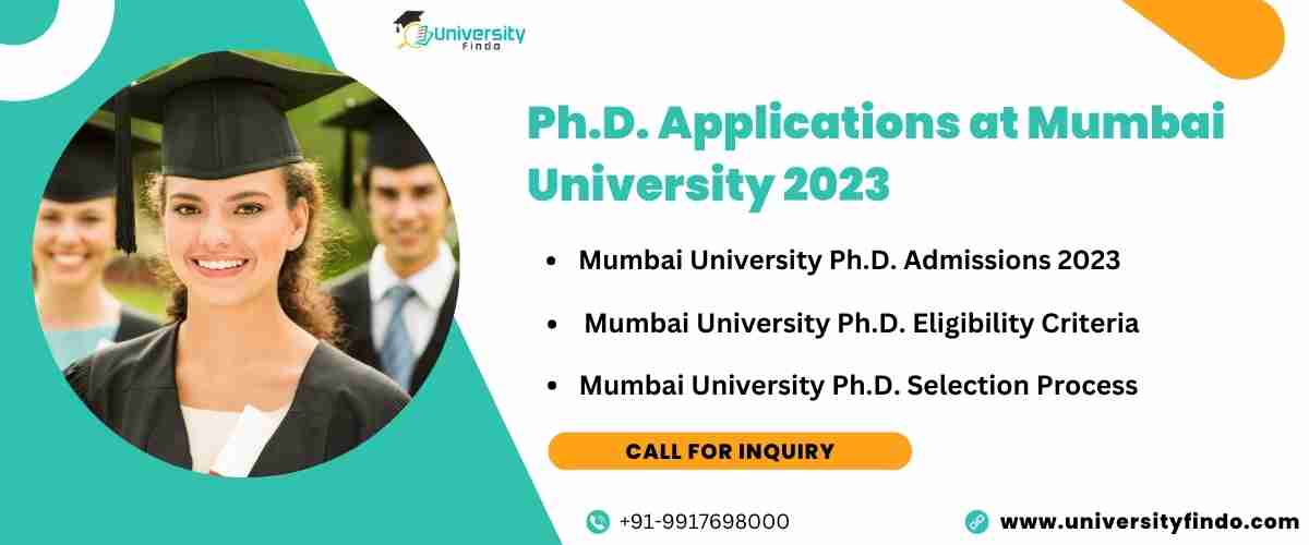 Ph.D. Applications at Mumbai University 2023: Merit Lists, Deadlines, Applications, and Entrance Exam