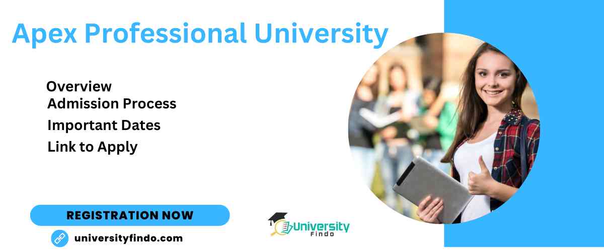 Apex Professional University Admission