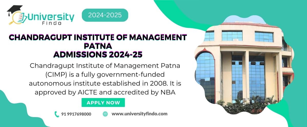 Chandragupt Institute of Management Patna Courses, Admissions Fees 2024-25