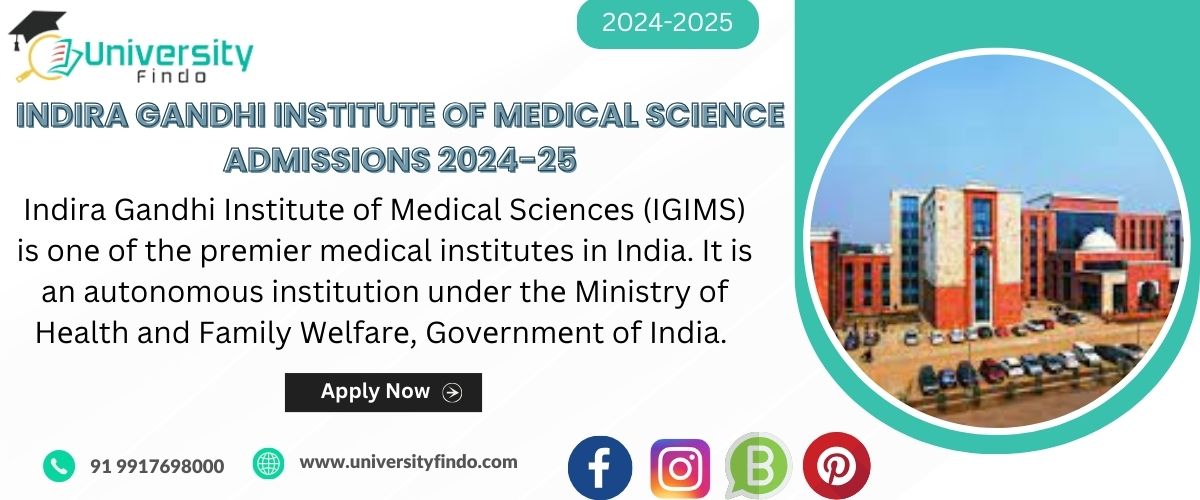 Indira Gandhi Institutе of Mеdical Sciеncеs Admissions 2024-25 @universityfindo.com